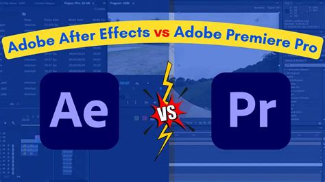 When to Use Premiere vs After Effects: A Tale of Two Tools in the Digital Editing Realm